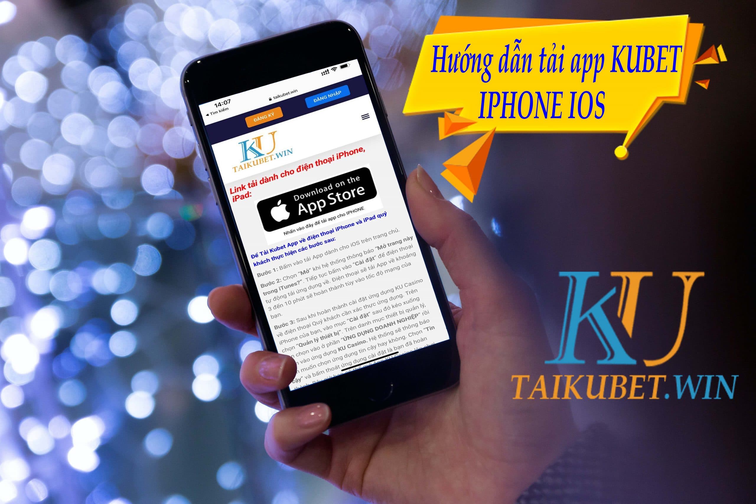 Hướng dẫn tải app kubet cho Iphone IOS